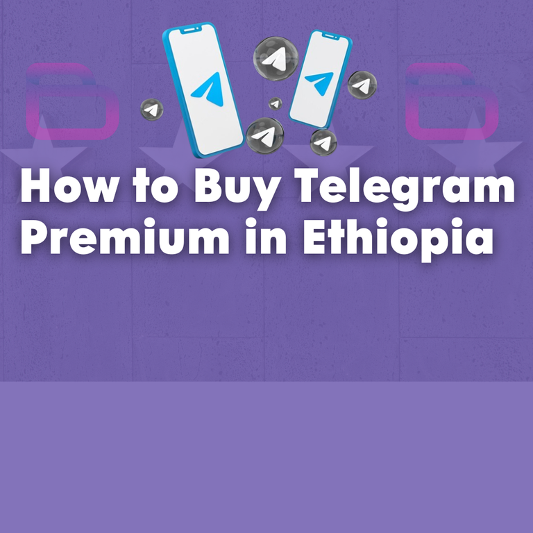 How to Buy Telegram Premium in Ethiopia - Cover Image